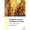 Autogenní trénink a autogenní terapie - Veronika Víchová