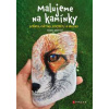 Malujeme na kamínky - Monika Pešatová