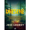 Unesené - Jess Lourey