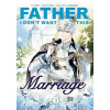 Father, I Dont Want This Marriage, Vol. 3