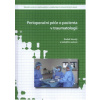 Perioperační péče o pacienta v traumatologii (Radek Veselý a kolektív - vyd. NCO NZO)