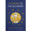 Secret of The Alchemist, The - Holland, Colm