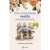 Pod hviezdami Paríža - Karolina Schutzer