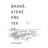 Básně, které přetekly - Vencálková Bára