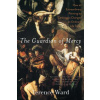 The Guardian of Mercy: How an Extraordinary Painting by Caravaggio Changed an Ordinary Life Today