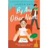 By Any Other Name