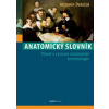 Anatomický slovník Původ a význam anatomické terminologie - Doležal Antonín
