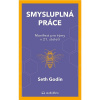 Smysluplná práce