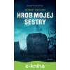 E-kniha Hrob mojej sestry - Robert Dugoni