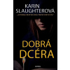 Dobrá dcéra - Karin Slaughterová