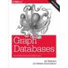 Graph Databases 2e (Ian Robinson,Jim Webber,Emil Eifrem)(Brožovaná)