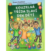 Kouzelná třída slaví Den dětí - Zuzana Pospíšilová; Drahomír Trsťan