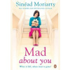Mad About You - Sinead Moriarty, Penguin
