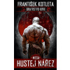 Mega hustej nářez - František Kotleta