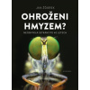 Ohroženi hmyzem? - Žďárek Jan