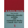 Rakousko-uherská politika vůči sovětskému Rusku 1917-1918