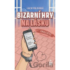 Bizarní hry na lásku - Lucie Polenská