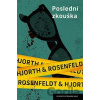 Poslední zkouška - Hans Rosenfeldt, Michael Hjorth