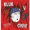 Kluk v ohni - Marka Míková, Jakub Bachorík (Ilustrátor)
