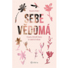 Sebevědomá - Cesta mladé ženy k vnitřní kráse