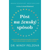 Mindy Pelzová: Pôst na ženský spôsob