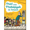 Proč chtěl ptakopysk do Solopisk