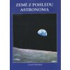 Země z pohledu astronoma - Luboš Kohoutek
