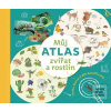 Můj atlas zvířat a rostl… (Monika Kopřivová)
