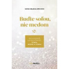 Buďte soľou, nie medom - Luigi Maria Epicoco