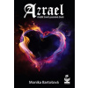 Azrael Anděl Smrti poznává život - Bartošová Monika