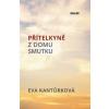 Přitelkyně z domu smutku - Kantůrková Eva