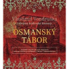 Audiokniha: Vondruška Vlastimil • Osmanský tábor – Letopisy královské komory / Číta Hyhlík Jan (CD-MP3)