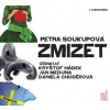 Zmizet - Čtou Kryštof Hádek, Jan Meduna, Daniela Choděrová - Petra Soukupová
