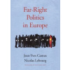 Far-Right Politics in Europe - Jean-Yves Camus, Nicolas Lebourg, Jane Marie Todd, Harvard University Press