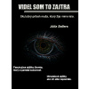 Videl som to zajtra - Julia Sellers