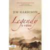 Legendy o vášni - Jim Harrison