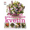 Moderné aranžovanie kvetín - Mark Welford, Stephen Wicks