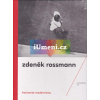 Horizonty modernismu - Zdeněk Rossmann (1905 - 1984) | Marta Sylvestrová, Jindřich Toman