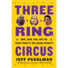 Three-Ring Circus : Kobe, Shaq, Phil, and the Crazy Years of the Lakers Dynasty