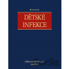 Dětské infekce - Helena Ambrožová a kolektiv