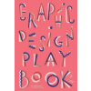 Graphic Design Play Book