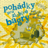 Pohádky pro zlobivé bagry - Stančík Petr