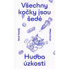 Všechny kočky jsou šedé