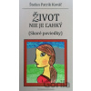 Život nie je ľahký (skoré poviedky) - Štefan Patrik Kováč