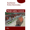 Najkrajšie mestá - slov. (kult. krásy Slovenska)