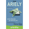 E-kniha Aká drahá je intuícia? - Dan Ariely