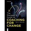 The Manager's Guide to Coaching for Change (Brožovaná)