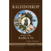 Kaleidoskop života a vlády Karla IV. - Dalibor Mlejnský