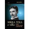 Nikola Tesla a válka - Marc J. Seifer