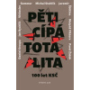 Pěticípá totalita - Pavel Žáček, Michal Stehlík, Jan Rychlík, Jaromír